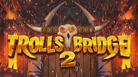 Jogar Trolls Bridge 2 no modo demo